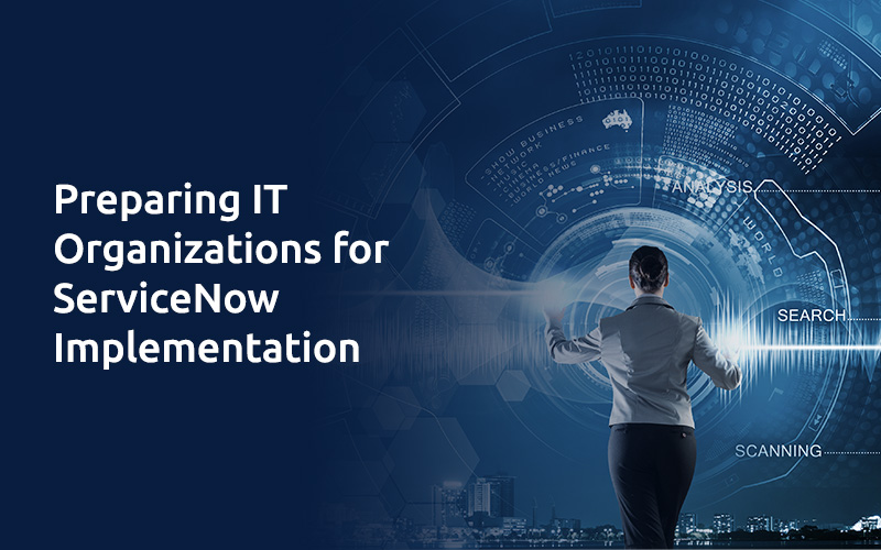 IT Organizations for ServiceNow Implementation