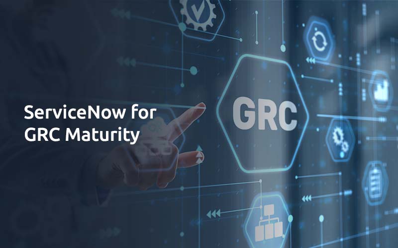 ServiceNow for GRC Maturity