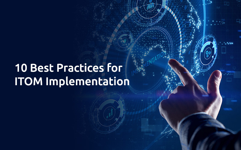 10 Best Practices for ITOM Implementation